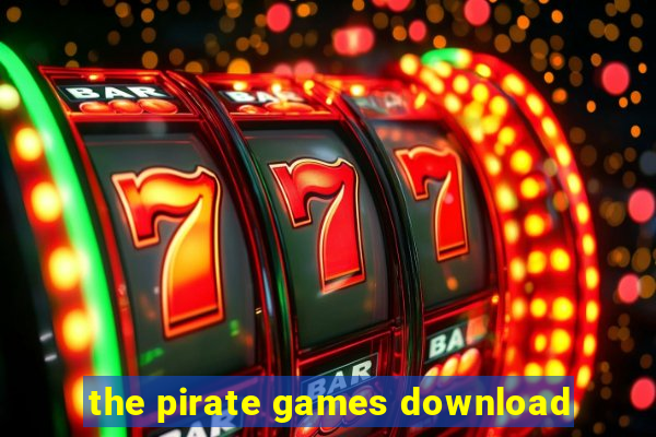 the pirate games download